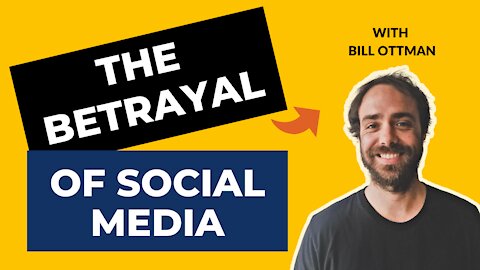Rants About Humanity #0​​​24 - Bill Ottman | The Betrayal Of SOCIAL Media