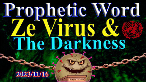Ze Virus and The Darkness, Prophecy