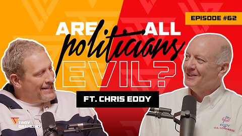 Ep 62: Are All Politicians Evil? | Feat. Chris Eddy Politician