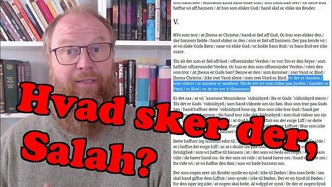 Salah tror, Bibelen er blevet forfalsket i 1 Johannesbrev - men hvordan stemmer det med DET her?