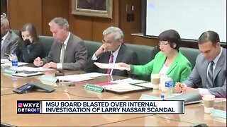 MSU Board blasted over internal investigation of Larry Nassar scandal