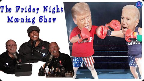 TRUMP BIDEN REMATCH SET: The Friday Night Morning Show