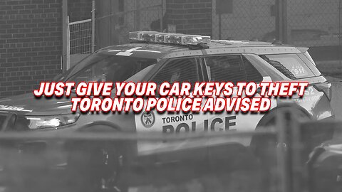 TORONTO POLICE SUGGEST LEAVING CAR KEYS BY FRONT DOOR TO DETER HOME INVASIONS