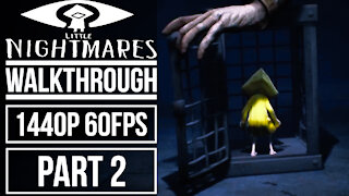LITTLE NIGHTMARES Gameplay Walkthrough Part 2 No Commentary [1440p 60fps]