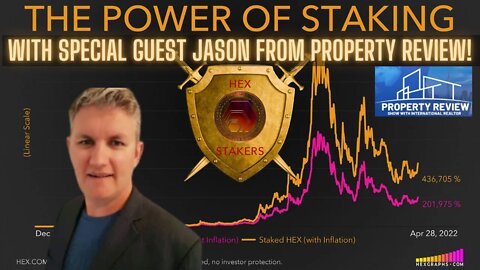 The Power Of Hex Staking With Special Guest Jason From Property Review!