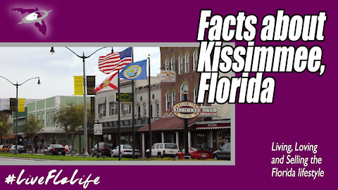 Things to know about Kissimmee, Florida