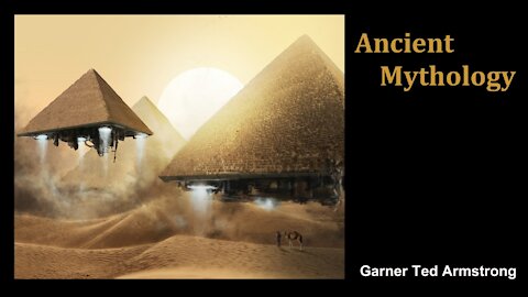 Ancient Mythology - Garner Ted Armstrong - Radio Broadcast