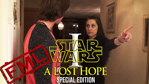 FML STAR WARS DAY EPISODE 1: A Lost Hope (Special Edition)