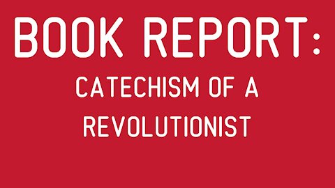 Book Report: Catechism of a Revolutionist