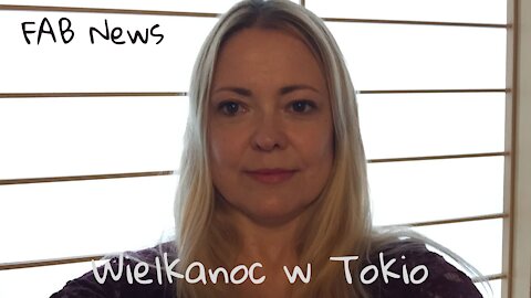 Wielkanoc w Tokio i dzieje mistyfikacji