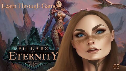 Haylien Plays - Pillars of Eternity - Part 2 - The Nerd Nest