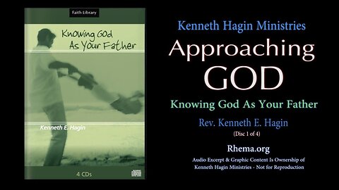 "Knowing God As Your Father" | Rev. Kenneth E. Hagin