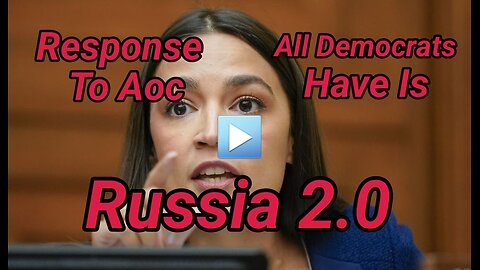 Comer fires back at AOC: This is all the Democrats have, Russia 2.0!
