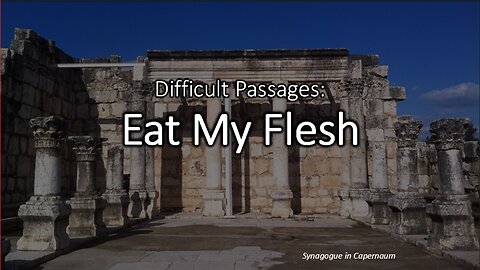 Difficult Passages - Eat My Flesh - 4/14/2024 from Pastor Paul Blair