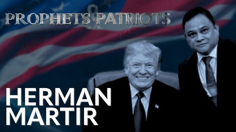 Prophets and Patriots - Episode 13 with Herman Martir and Steve Shultz