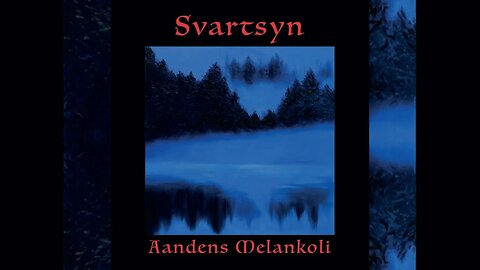 Svartsyn (NOR) - Aandens Melankoli MLP (1996) HD