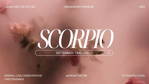 SCORPIO Monthlies September / Timeless #allsigns #zodiac #taroscope #scorpio