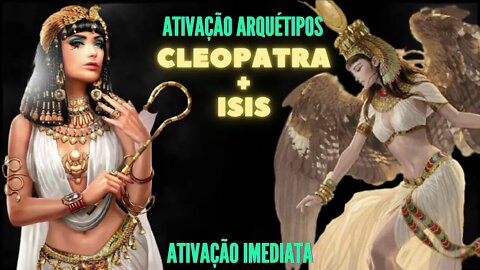 Arquétipo Cleópatra + Isis. Ativação imediata. Série Cleópatra