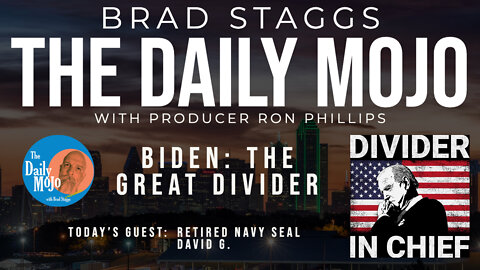 LIVE: Biden: The Great Divider - The Daily Mojo