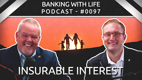 The Implications of Insurable Interest for the IBC® (BWL POD #0097)