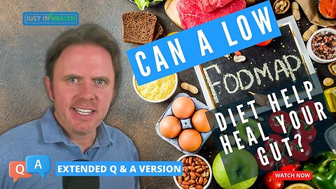 Can A Low FODMAP Diet Help Heal Your Gut? (Extended Q & A Version)