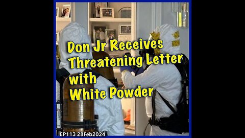 EP113: Don Jr's Threatening Letter and White Powder-Was CDC Involved?