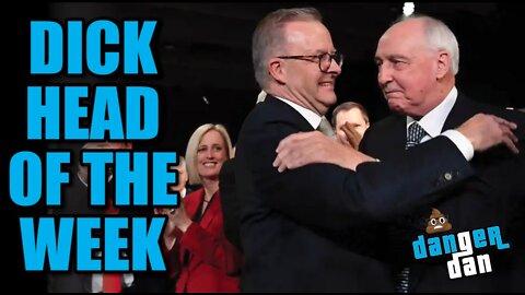 Dickhead of the week. Ep 05. Anthony Albanese, Amber Heard, Pistol & Boo, Dan Andrews