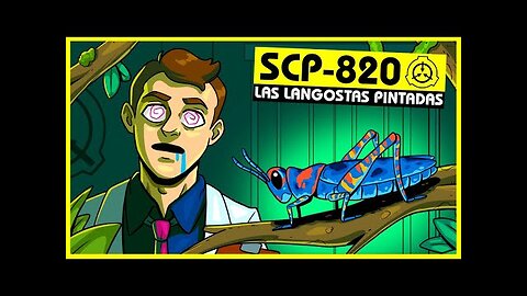 SCP-820 | Las Langostas Pintadas (SCP Orientation)
