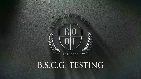 BSCG Testing | ROOT University | Apr 22, 2024