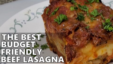 The Best Budget Friendly Ground Beef Lasagna