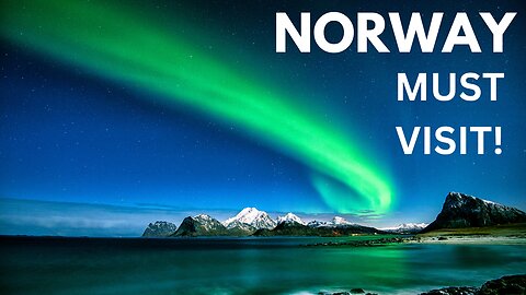 Top 10 Must Visit Places In Norway