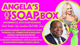 ANGELA'S SOAP BOX - AUDIO - December 23, 2023 - S3 Ep48