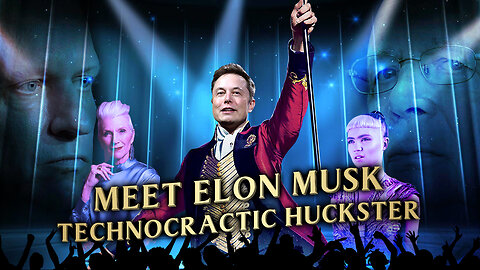 Meet Elon Musk, Technocratic Huckster