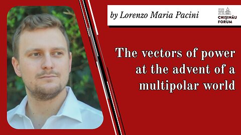 The vectors of power at the advent of a multipolar world, by Lorenzo Maria Pacini