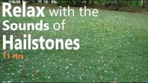 11 Hours of Relaxing Sounds of Hailstones Falling on the Ground During a Winter Day Hailstorm