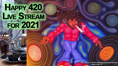 Happy 420 Live Stream for 2021, Good Times: Open Discussion with the Community [ASMR]