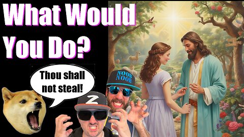 Jesus Steals Your Girlfriend | What Would You Do?