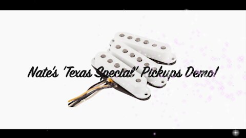 Nate's 'Texas Special' Pickups Demo!