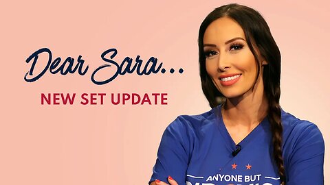 DEAR SARA: New Set Update