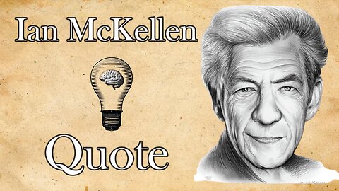 Discover Your Purpose: Ian Mckellen's Message