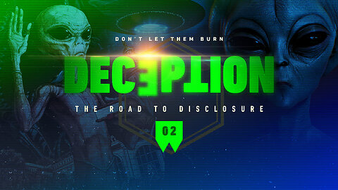 Deception: The Road to Disclosure | Ep 2 | What do They Want You to Believe?