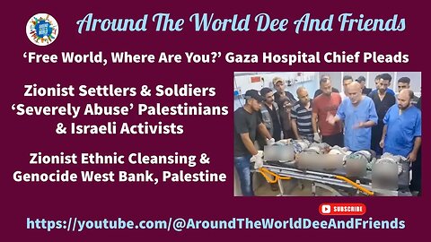 Free World, Where Are You?, Zionist Ethnic Cleaning & Genocide Palestine?