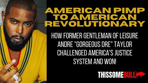 American Pimps "Gorgeous Dre" | AMERICAN PIMP TO AMERICAN REVOLUTIONARY (PT 1)
