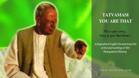 TATVAMASI - YOU ARE THAT English Documentary Film on Shri Nisargadatta Maharaj.