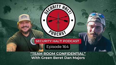 Episode 164: “Team Room Confidential” with Green Beret Dan Majors