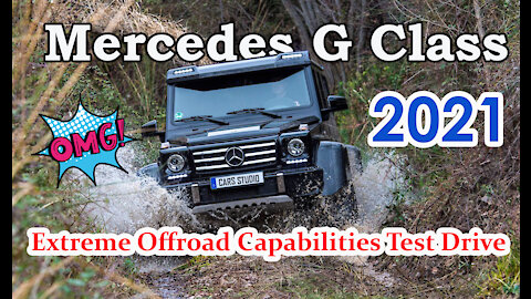 2021 Mercedes Benz G class - This is how the new Mercedes G Class 2021 performs in offroad Cool SUV!