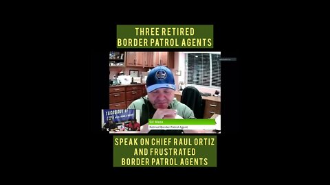 TacoBout It Live: w/ Gil Maza | Three Retired Border Patrol Discuss Infamous Raul Ortiz Video