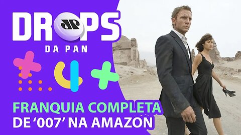SONIC 2, FRANQUIA COMPLETA DE 007 E FILME DA LAURA PAUSINI! | DROPS da Pan - 07/04/22