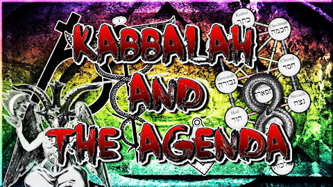 Kabbalah and The Agenda (Part 1)