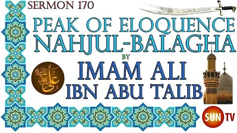 Peak of Eloquence Nahjul Balagha By Imam Ali ibn Abu Talib - English Translation - Sermon 170